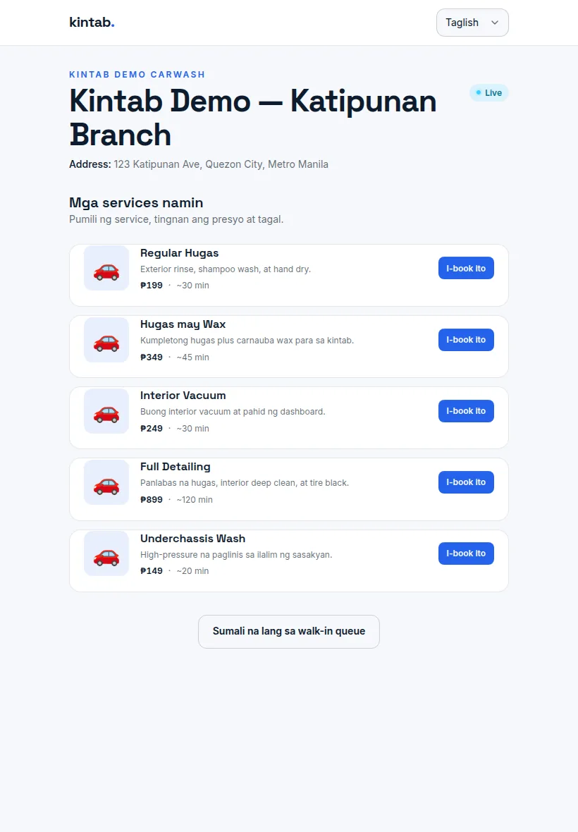 Public customer catalogue for a demo branch in Taglish, with shop name and branch, a 'Live' badge, a Quezon City address, the heading 'Mga services namin — Pumili ng service, tingnan ang presyo at tagal.', and five services — Regular Hugas ₱199 ~30 min, Hugas may Wax ₱349 ~45 min, Interior Vacuum ₱249 ~30 min, Full Detailing ₱899 ~120 min, Underchassis Wash ₱149 ~20 min — each with an 'I-book Ito' button, plus a 'Sumali na lang sa walk-in queue' option.